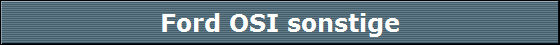 Ford OSI sonstige